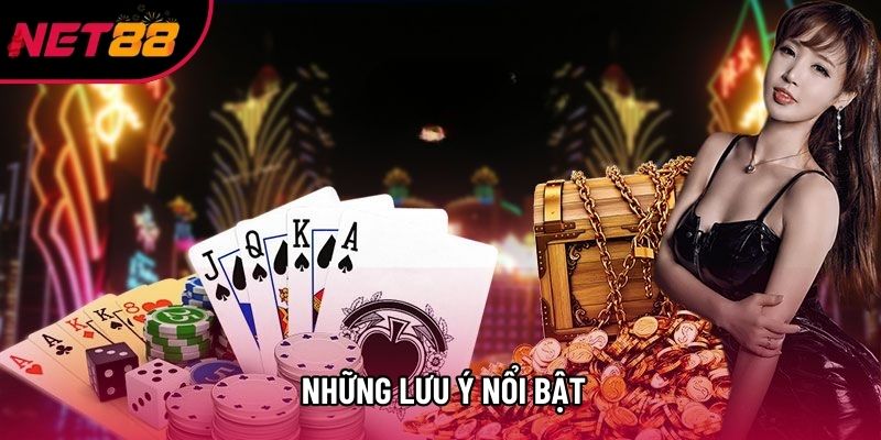Những lưu ý nổi bật Những lưu ý nổi bật